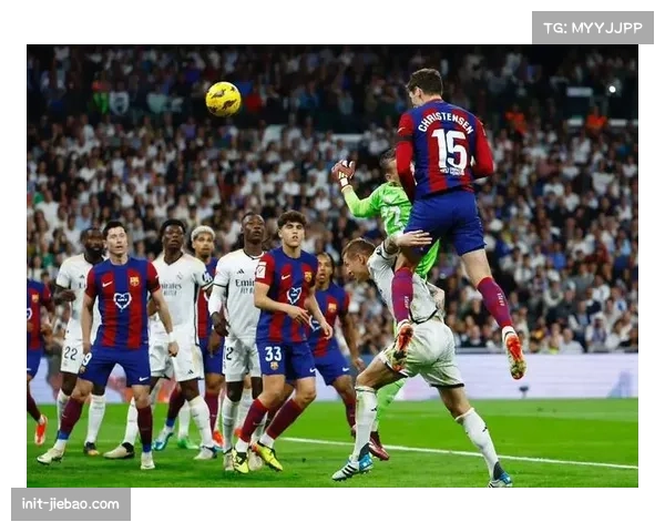 国家德比前瞻：皇马换帅后防守体系面临巴萨技术流考验