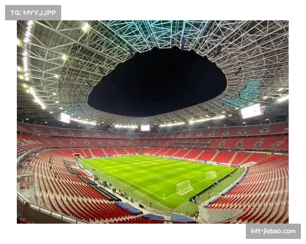 场馆升级竞赛：欧洲各大豪门如何为欧冠赛事优化主场设施